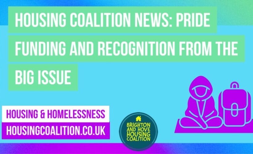Housing Coalition News Pride Funding and Recognition from The Big Issue