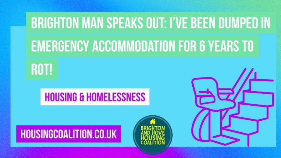 brighton man speaks out left in emergency accommodation to rot