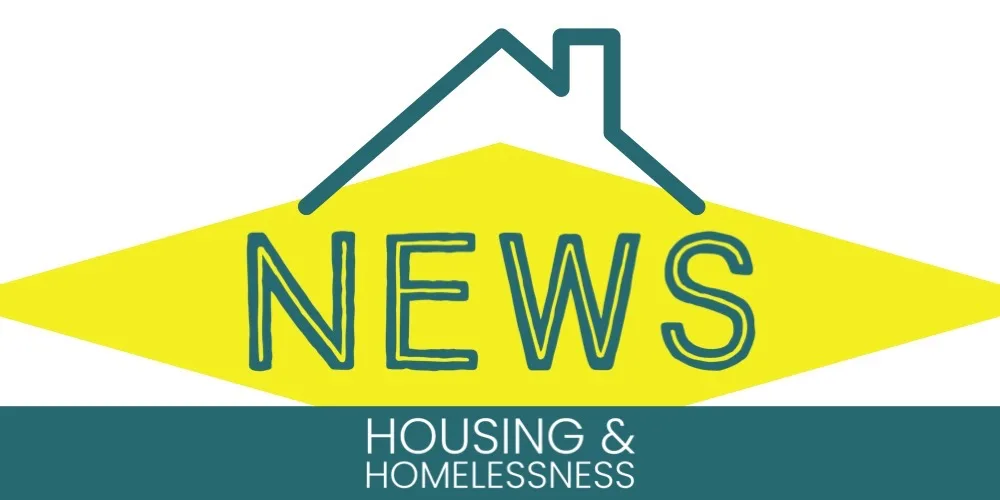 Housing and Homelessness News