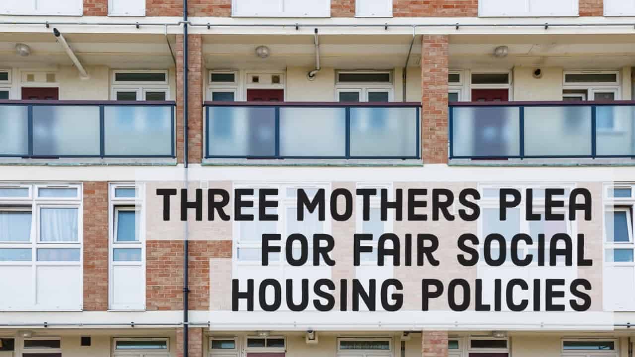 Council Flats and Title three mothers plea for fair social housing policies